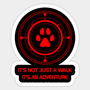 It's not just a walk - Red Sticker